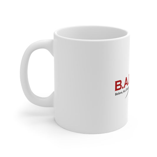 B.A.D.A.S.S. Motivational Ceramic Coffee Mug — Believe Act Discipline Adapt Stay Focused Success (11oz & 15oz)