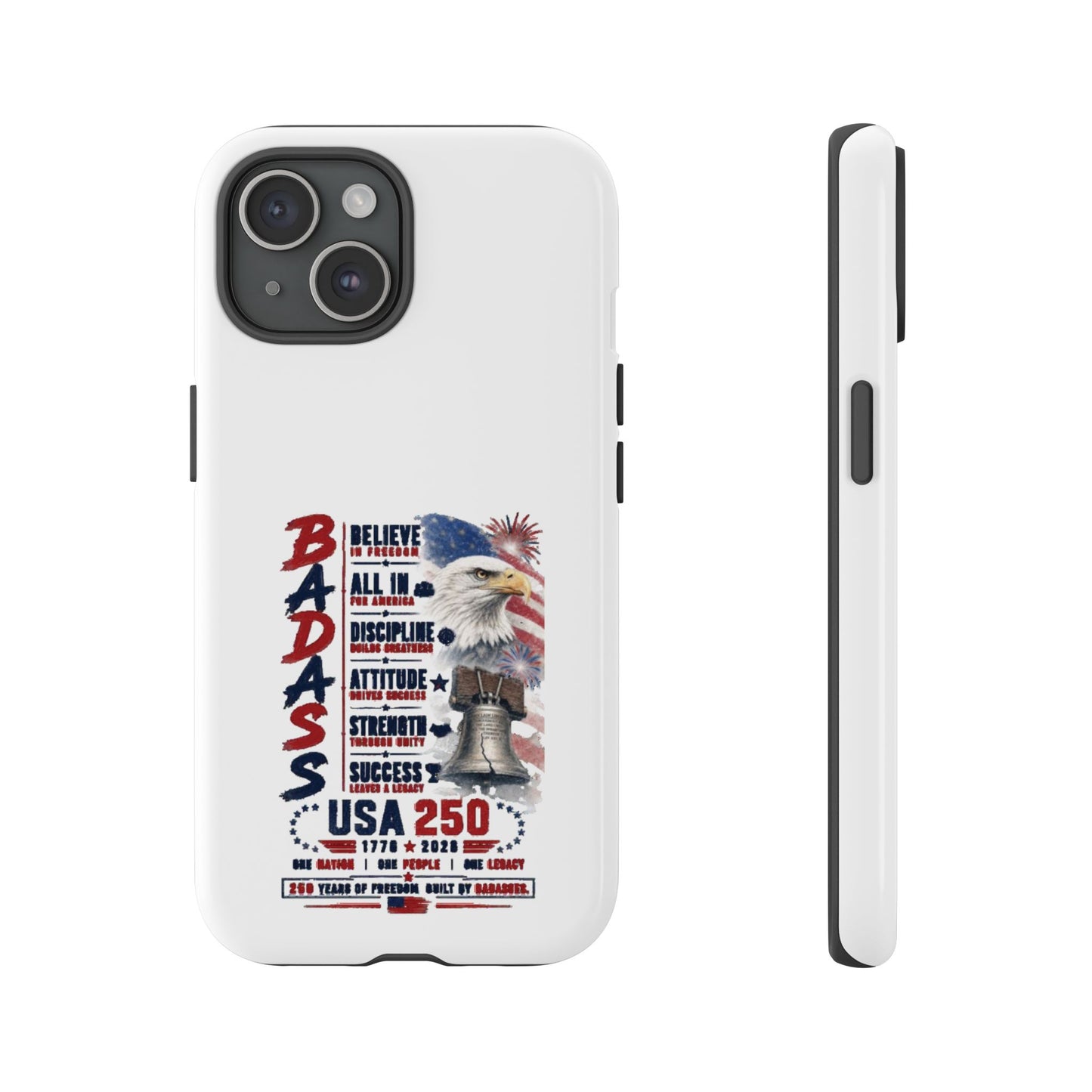 Patriotic Badass USA 250 years Phone Case