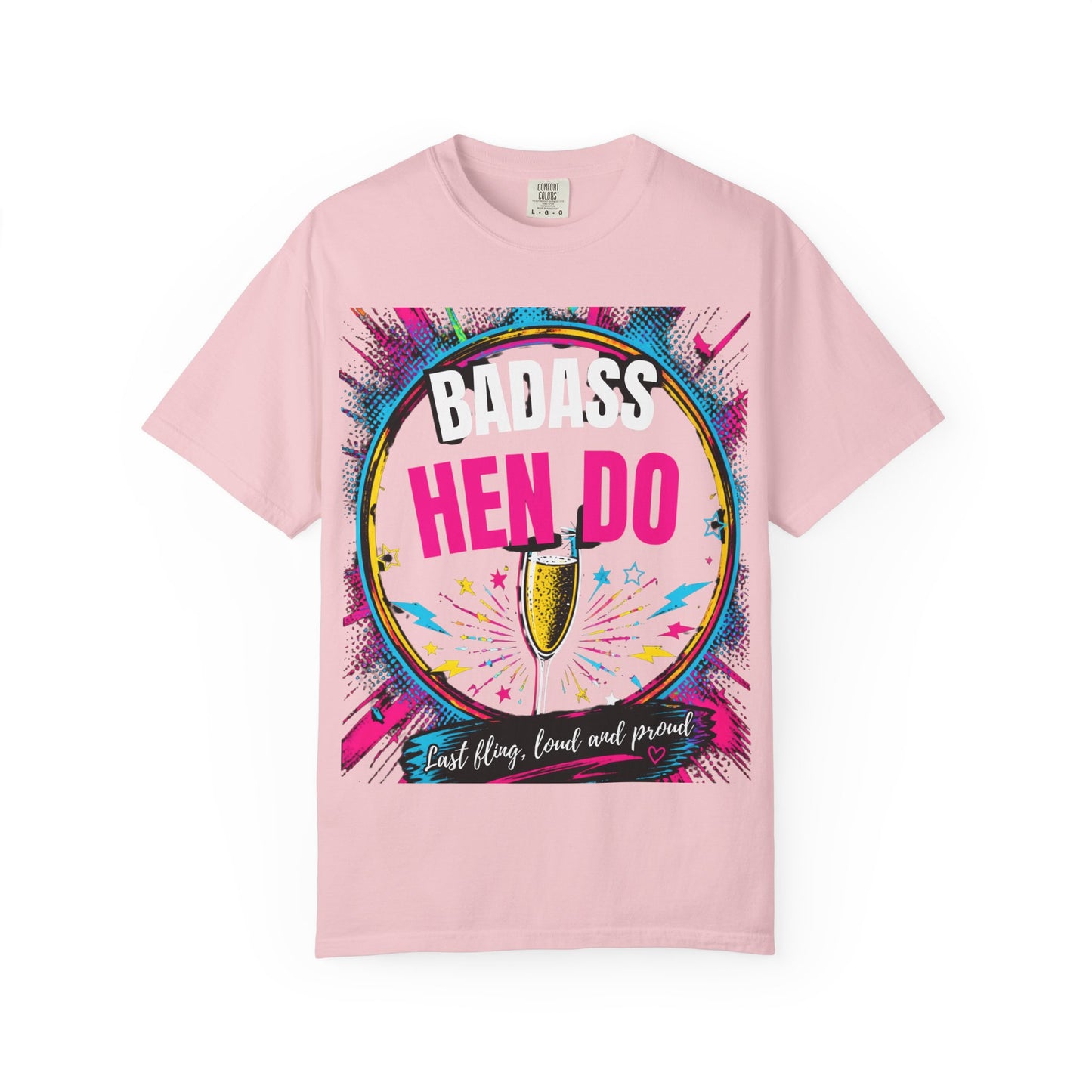 Badass Hen Do T-Shirt — Bachelorette Party Tee with Champagne Graphic