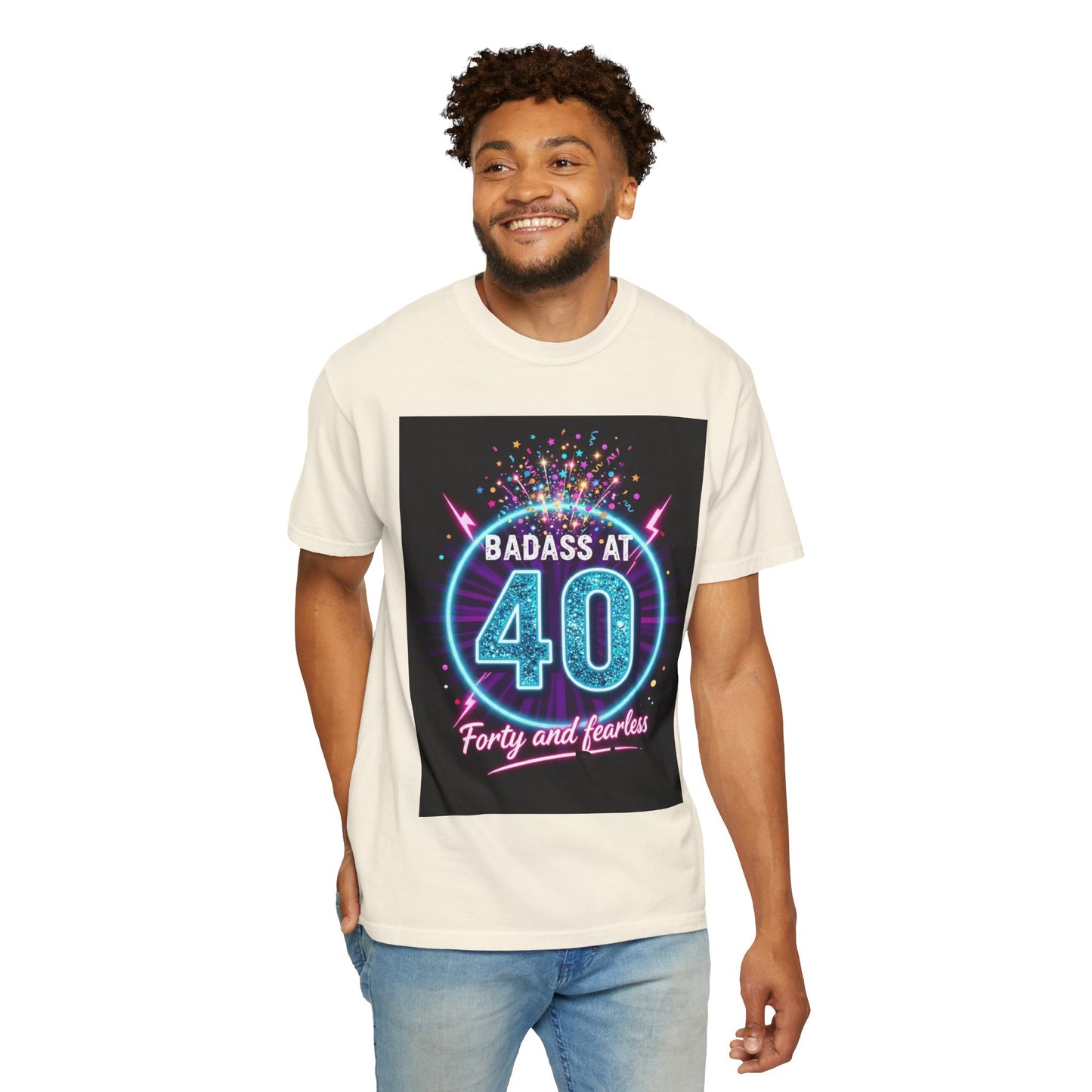 Badass at 40 T-Shirt — Forty and Fearless Neon Birthday Tee