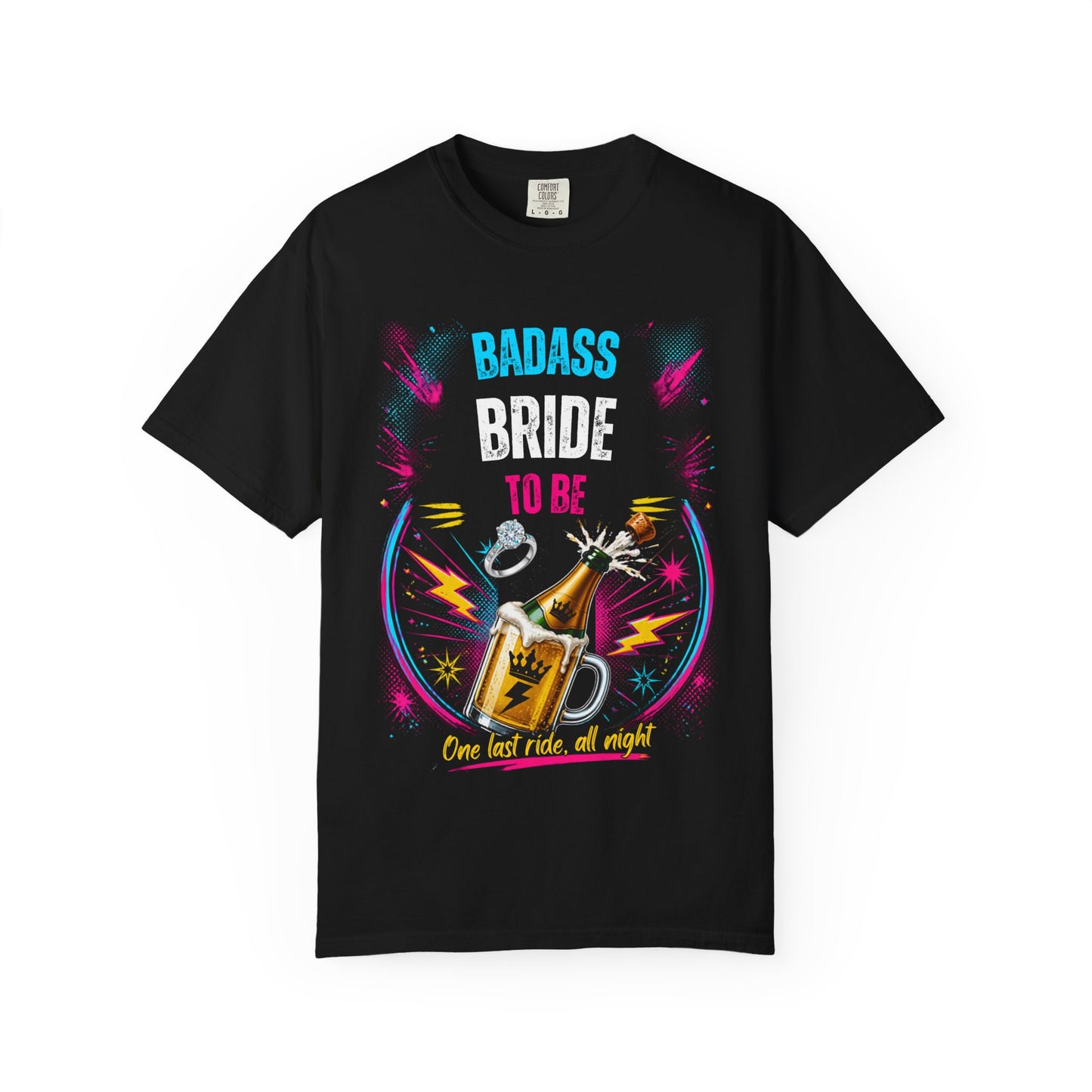 Badass Bride To Be T-Shirt — Bachelorette Party Champagne Tee