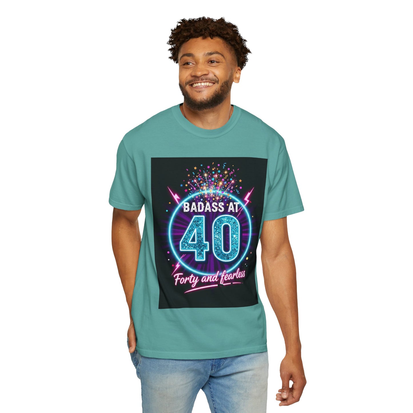 Badass at 40 T-Shirt — Forty and Fearless Neon Birthday Tee