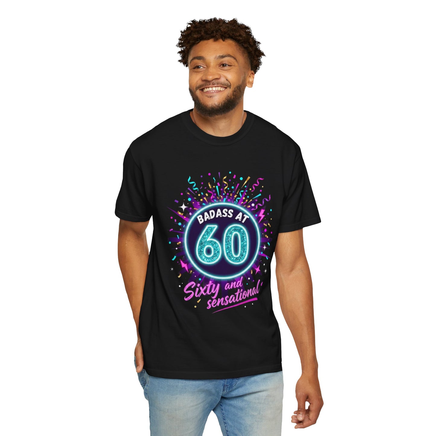 Badass at 60 Graphic T-Shirt — Sixty & Sensational Birthday Tee