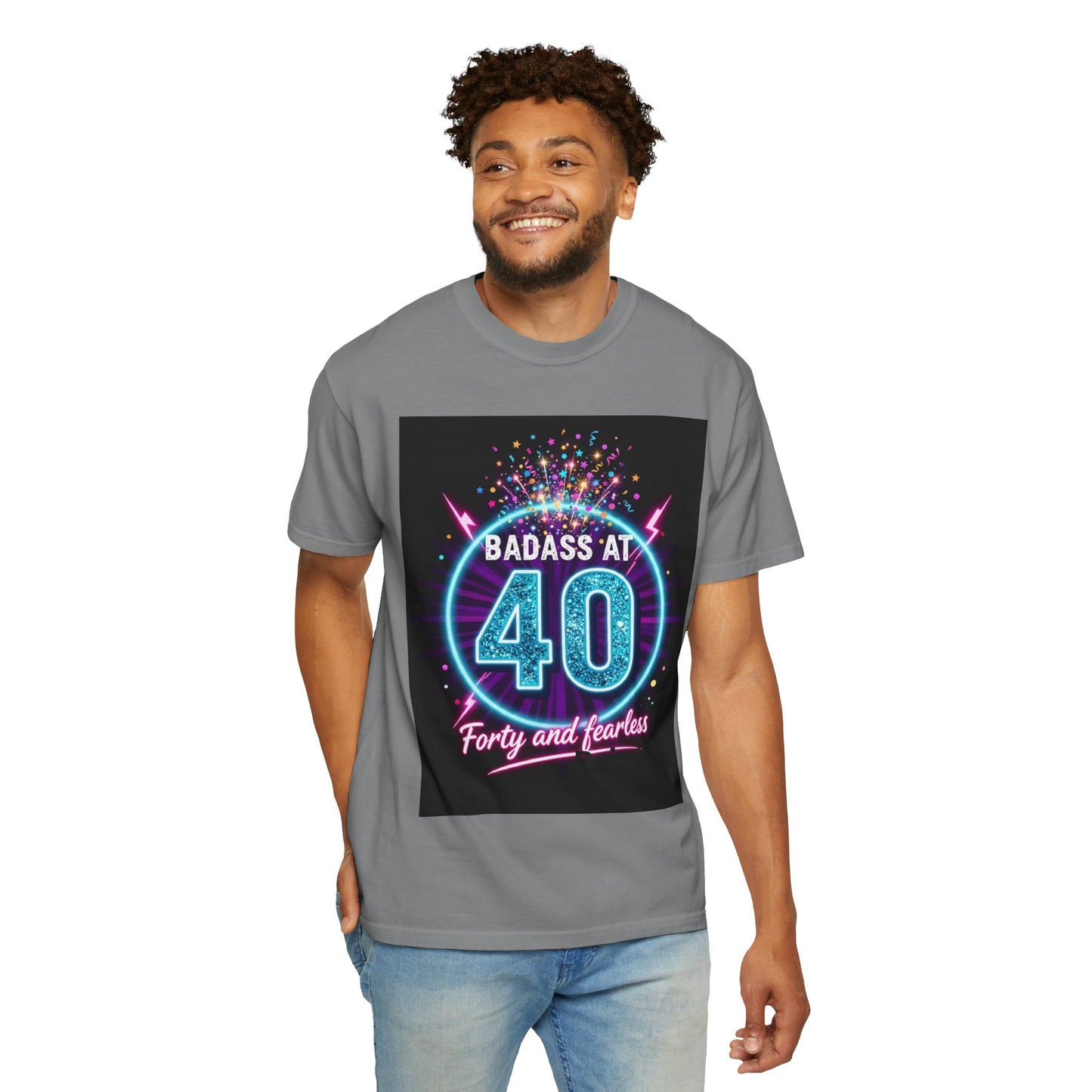 Badass at 40 T-Shirt — Forty and Fearless Neon Birthday Tee