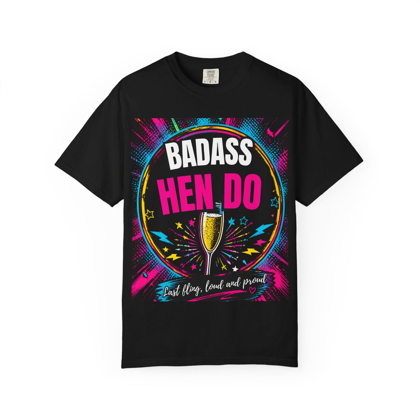 Badass Hen Do T-Shirt — Bachelorette Party Tee with Champagne Graphic