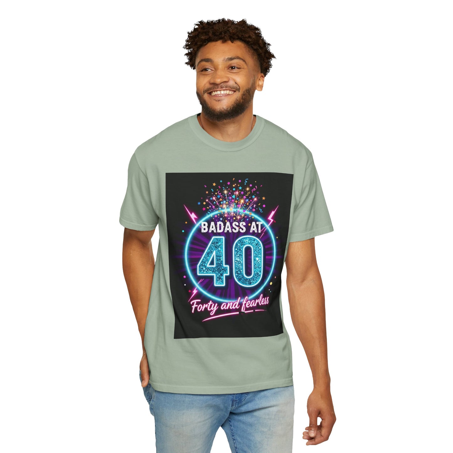 Badass at 40 T-Shirt — Forty and Fearless Neon Birthday Tee