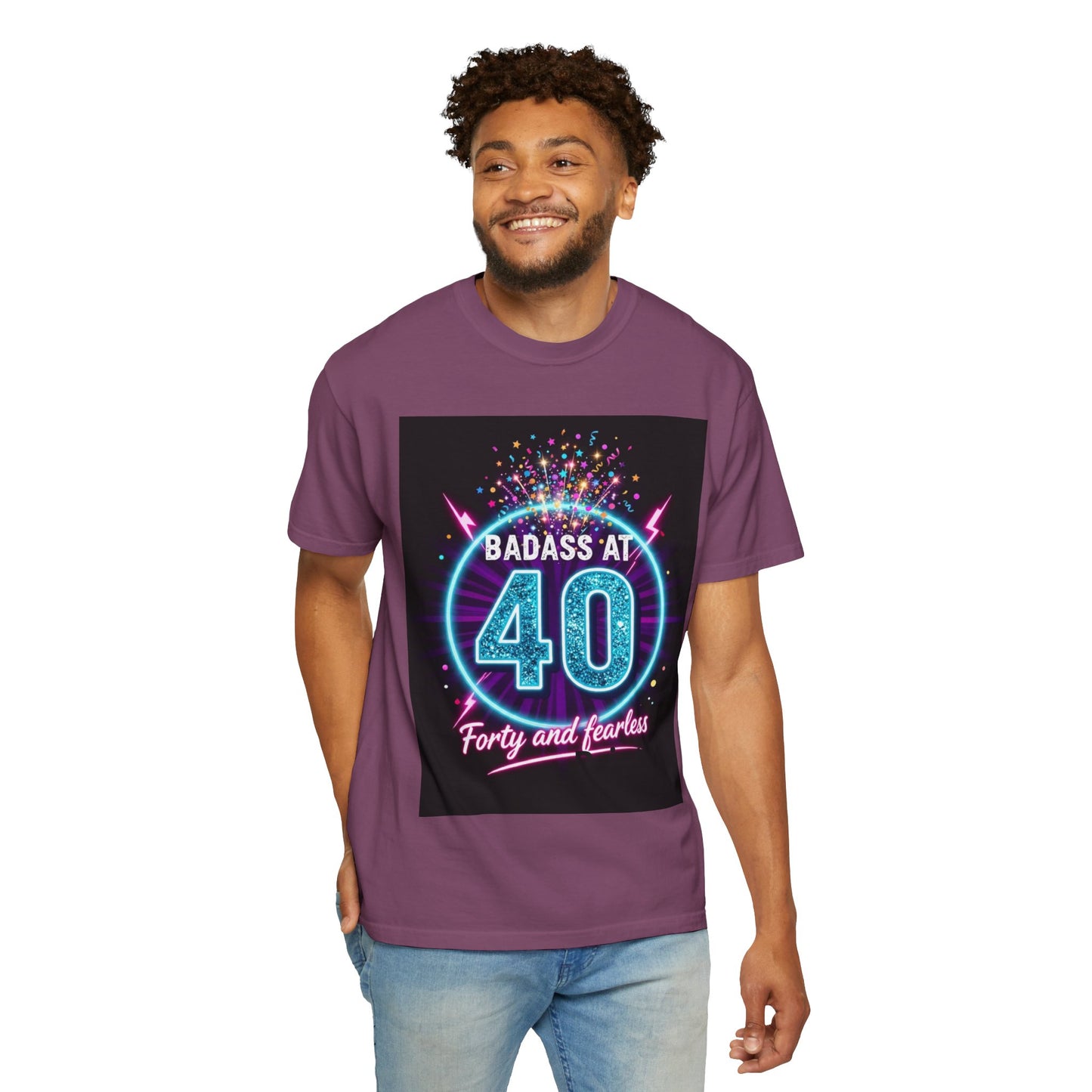 Badass at 40 T-Shirt — Forty and Fearless Neon Birthday Tee