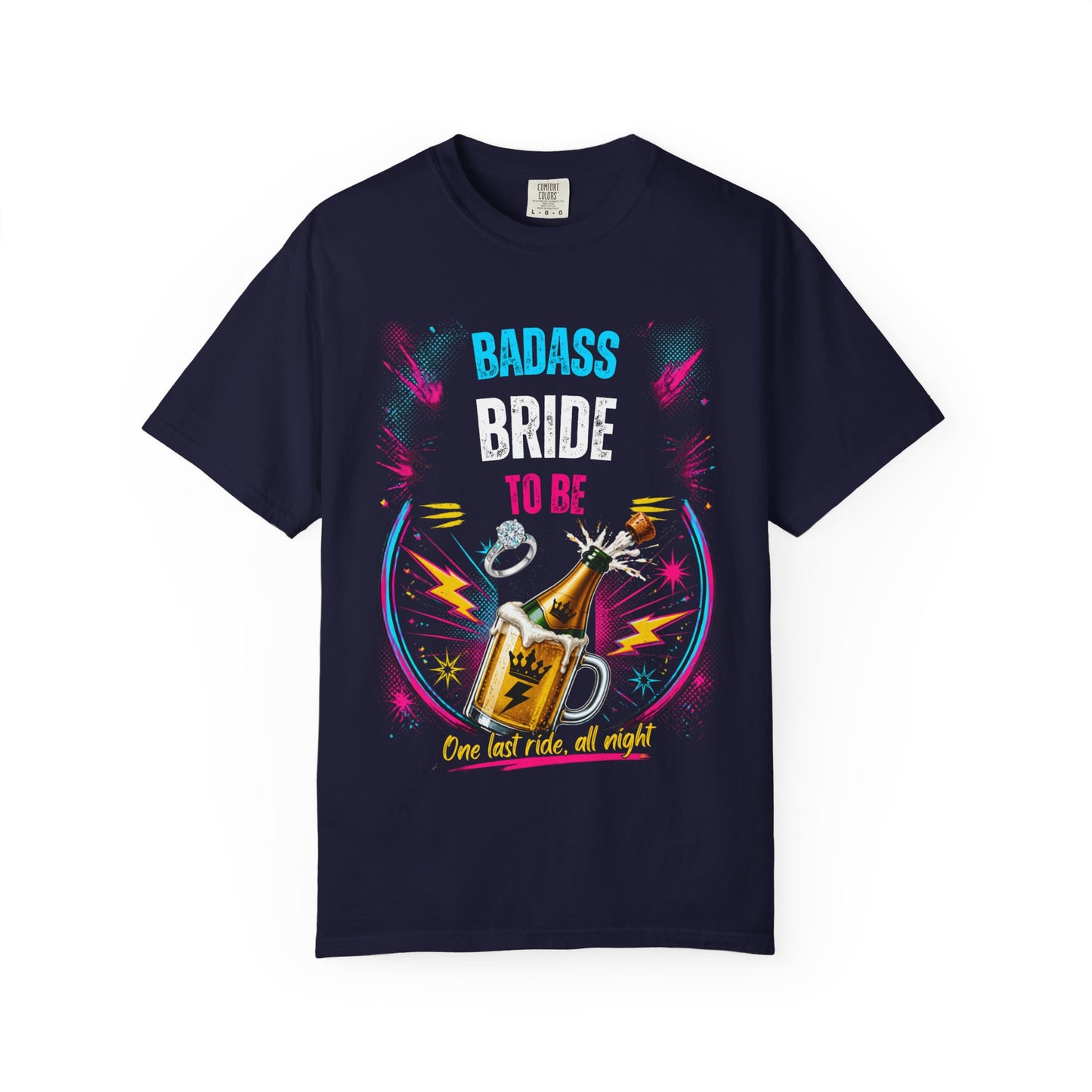 Badass Bride To Be T-Shirt — Bachelorette Party Champagne Tee