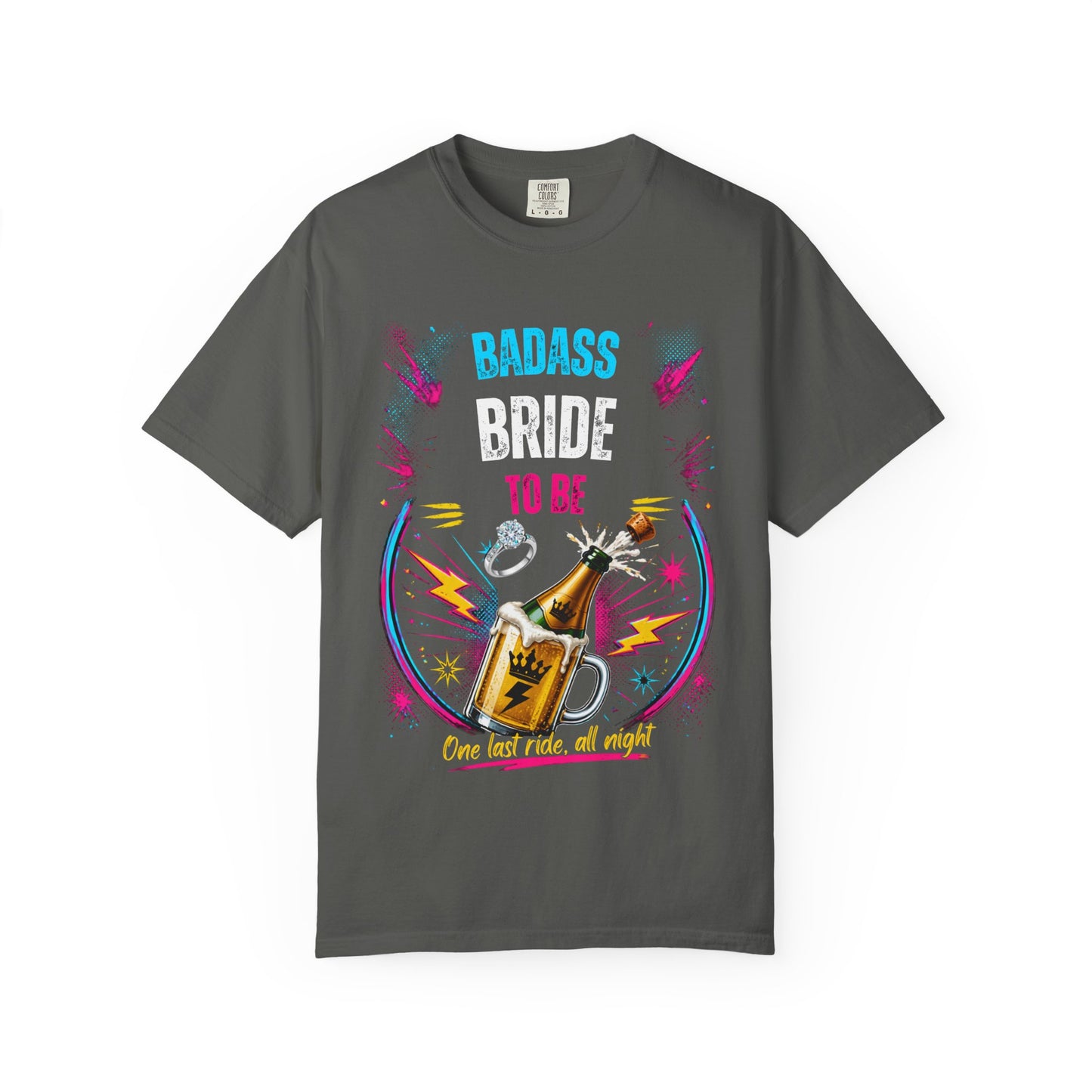 Badass Bride To Be T-Shirt — Bachelorette Party Champagne Tee
