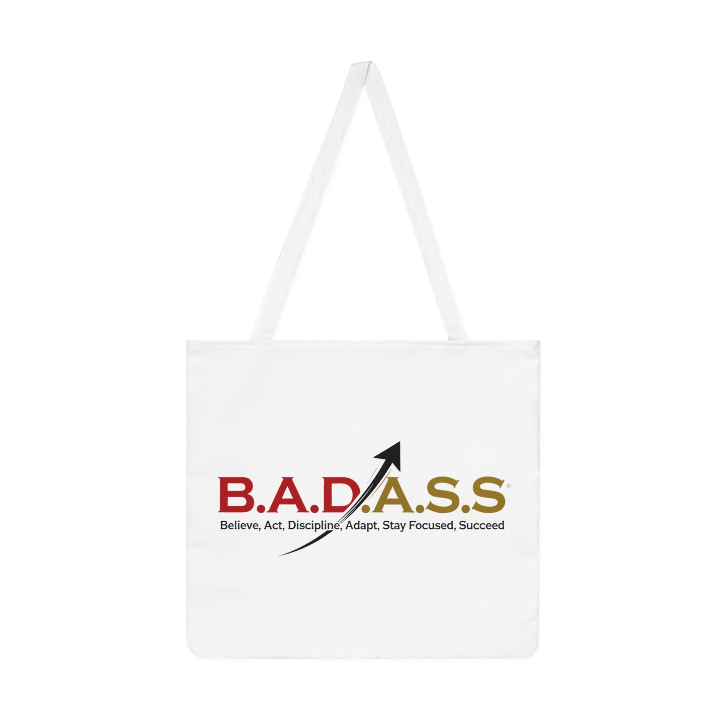 B.A.D.A.S.S. Motivational Tote Bag – Believe Act Discipline Adapt Stay Focused Succeed